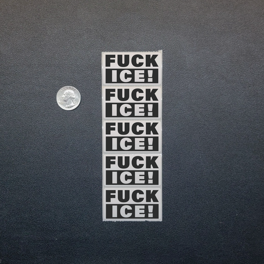 F*CK ICE - Bulk Stickers 25-250 Pack
